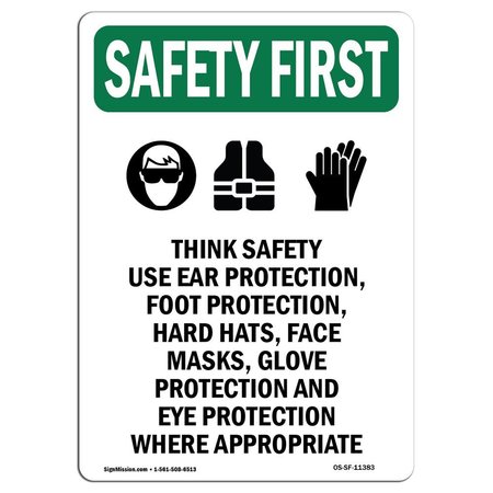 SIGNMISSION OSHA SAFETY FIRST Sign, Think Safety Use Ear W/ Symbol, 18in X 12in Aluminum, 12" W, 18" L, Portrait OS-SF-A-1218-V-11383